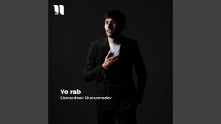 Yo rab - Sherzodbek Shoraxmedov