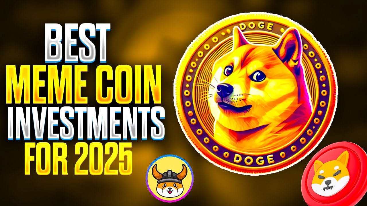 Best Memecoins Investments for 2025 (Get In Early!) - YouTube