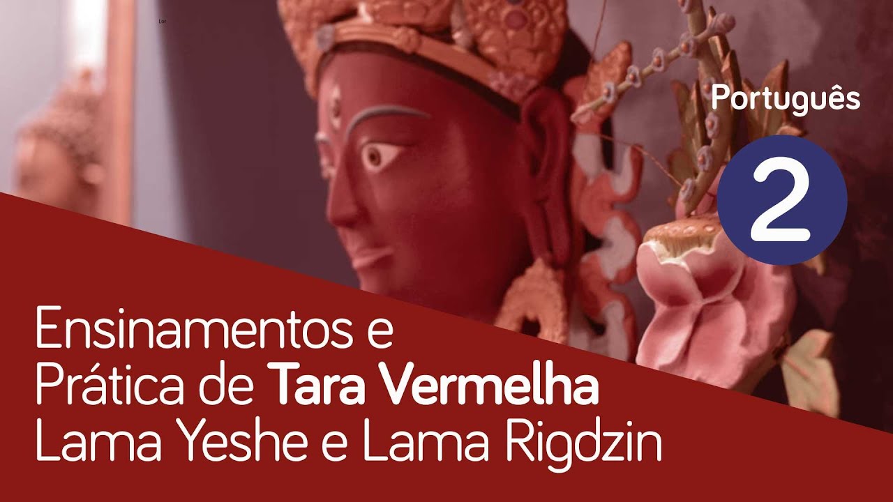 Prática de Tara Vermelha e ensinamentos com Lama Yeshe