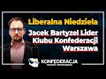 Bartyzel | Liberalna Niedziela #160