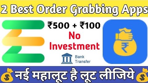 2 Best Order Grabbing App to earn money without investment with android mobile | Technical Gyan