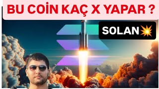 🔥SOLANA KAÇ X YAPAR #solana #boğasezonu 