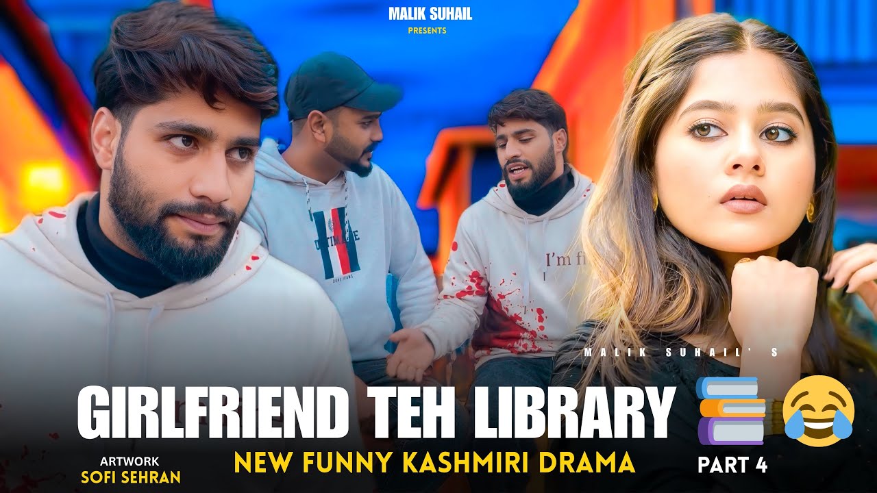 GIRLFRIEND TEH LIBRARY 🤣🤣 PART 4 FUNNY KASHMIRI DRAMA BY @maliksuhail02 