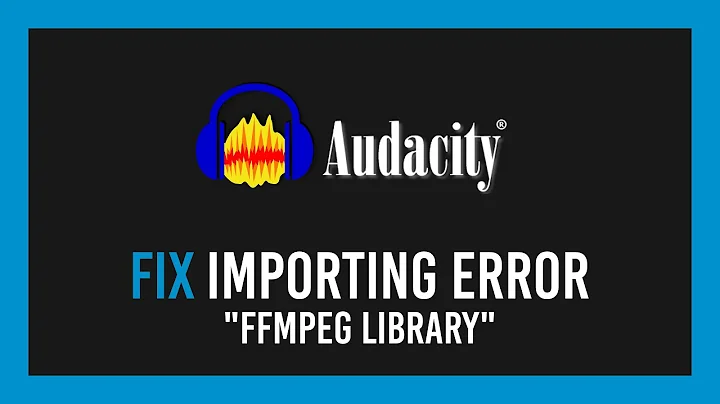 Audacity: Fix Error importing: "FFmpeg library" missing