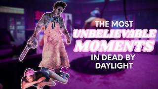 The Most UNBELIEVABLE Moments in Dead by Daylight