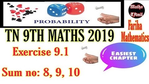 9th MATHS 2019/ EXERCISE 9.1 sum no : 8, 9, 10 /PROBABILITY /SAMACHEER-KALVI /FARIHA MATHEMATICS