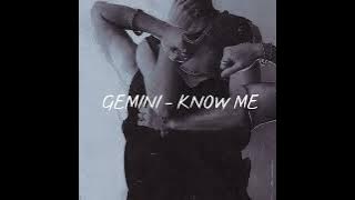 Know Me Gemini - 1 HOUR LOOP FULL NO ADV