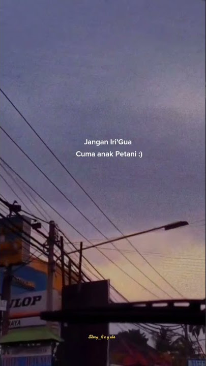 Story Wa / Jangan Iri Gua Cuma Anak Petani