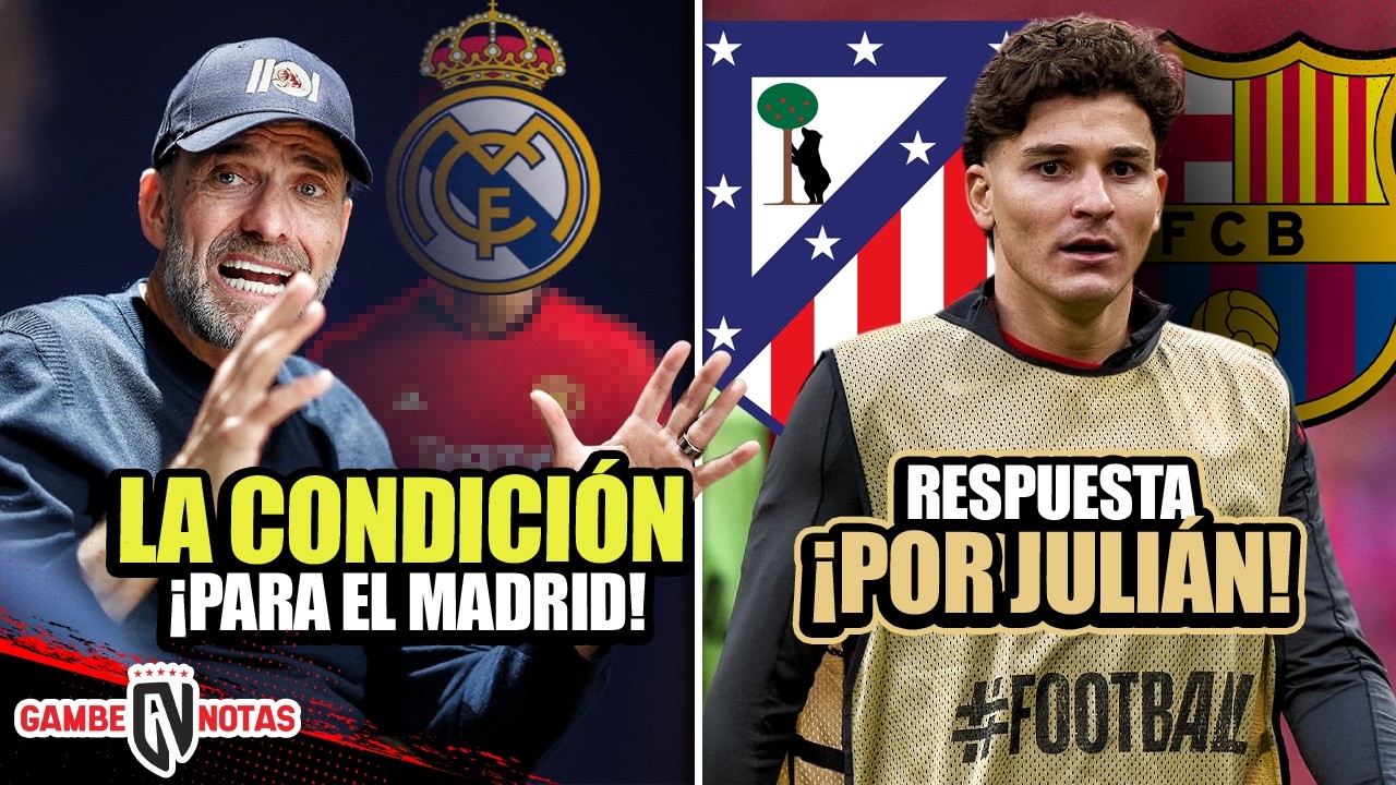 Klopp pondría dura condición al Madrid | Atleti responde al Barça por Julián | Oficial: Adiós Mbappé