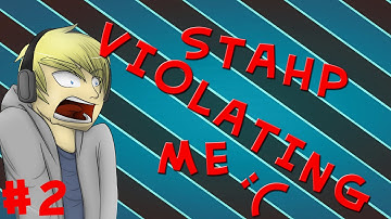 STOP VIOLATING ME :( - Part 2 - Amnesia Custom Story: Asphyxia