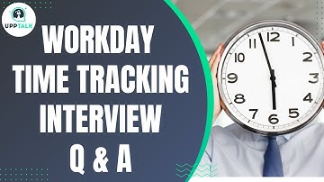 Workday Time Tracking Interview Questions & Answers | Workday Time Tracking Course Online | Upptalk