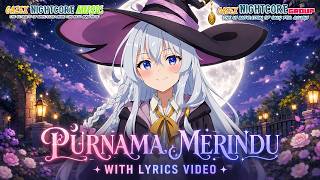 Nightcore - Purnama Merindu [Lyrics]