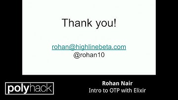 Rohan Nair: Intro to OTP with Elixir