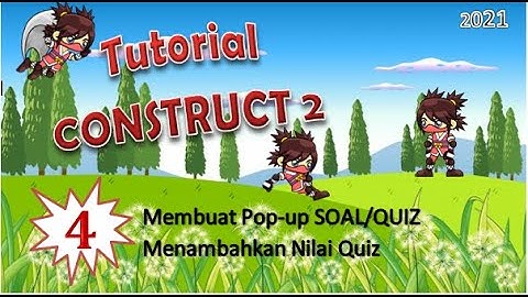 (Part 4) Membuat Pop-up Quiz/Soal Construct 2
