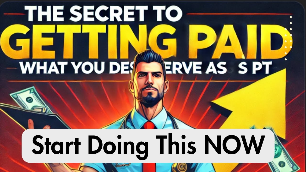 The Secret to Getting Paid More as a Physical Therapist