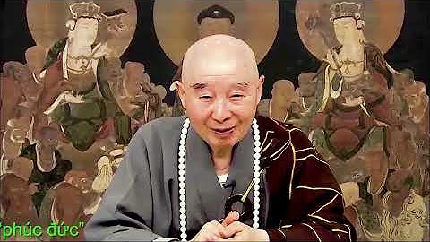 Phước Đức và Công Đức. HT Tịnh Không