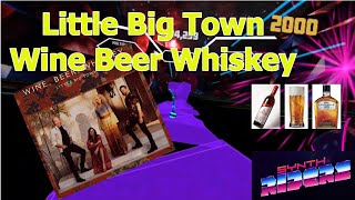 Synth Riders - Little Big Town - Wine, Beer, Whiskey (Difficulty Expert)