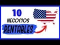 Los 10 Negocios Más Rentables en ESTADOS UNIDOS 💡 [IDEAS INNOVADORAS]