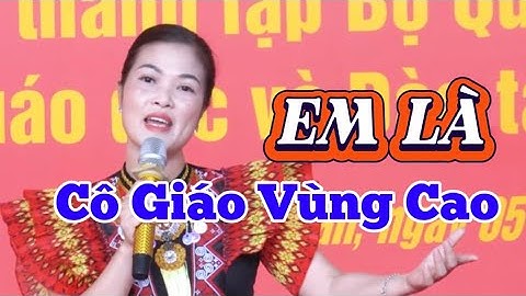 Em là cô giáo vùng cao - BD : Cô giáo Xuân Thuỳ