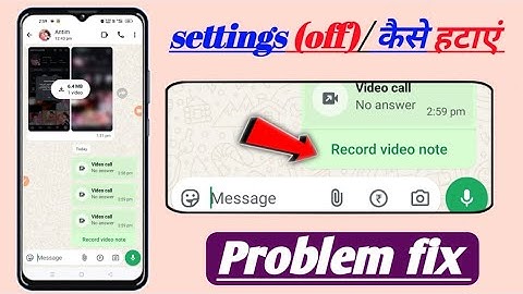How to turn off the recorded video note WhatsApp setting! How to delete the recorded video note W...