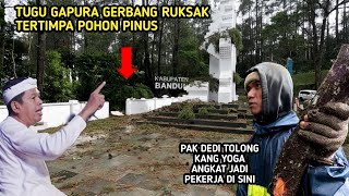 KDM HARUS TAHU INI GAPURA GERBANG PERBATASAN RUKSAK TERTIMPA POHON PINUS SEPERTI INI KONDISINYA 