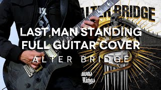 Alter Bridge - Last Man Standing Full Guitar Cover (ALL GUITARS)