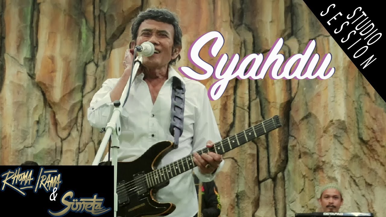 RHOMA IRAMA \u0026 SONETA GROUP STUDIO SESSION #4: SYAHDU