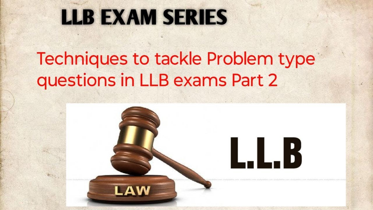 TACKLING PROBLEM BASED QUESTIONS IN LLB EXAMS PART 2 - YouTube