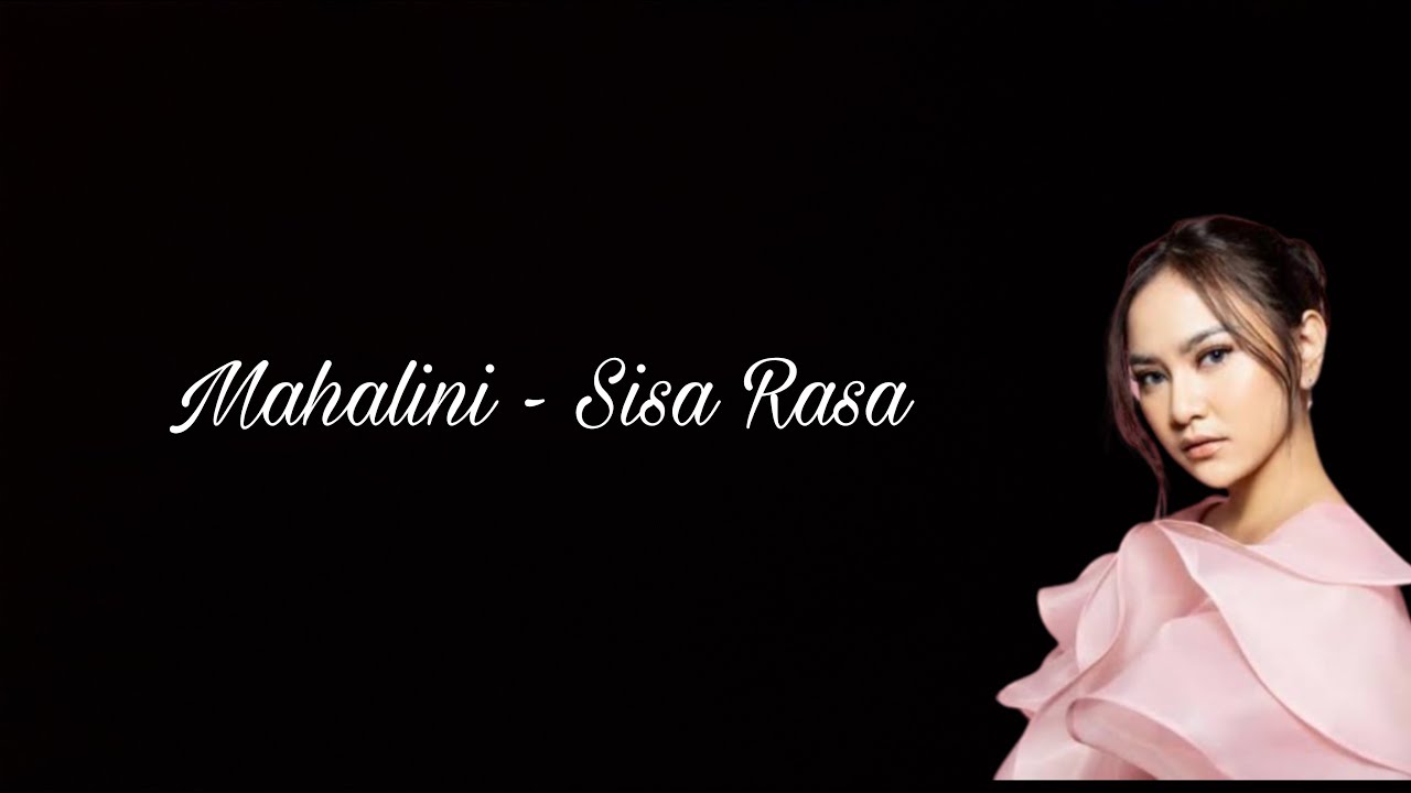 Mahalini - Sisa Rasa (Lirik Video) - YouTube