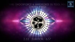 Chase & Status - Time (Shockforce & Hardforze DJ Tool)