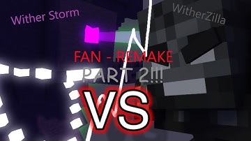 Witherzilla vs Wither Storm - Better Animation Part 2 (Rick 1247 remix)