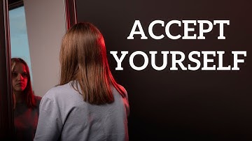 How to accept yourself and still make changes|| FIND YOURSELF AGAIN ||