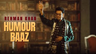 HumourBaaz by Rehman Khan | Solo Play | Dramedy
