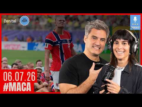 🎙️ MACA #30 | HAALAND eliminó a BRASIL + El llanto de NEYMAR + ESCÁNDALO de TRUMP e INFANTINO