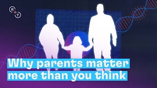 Why parents matter more than you think