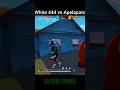 White 444 vs Apelapato Part-3