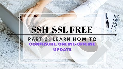 SSH SSL SOURCE UPDATE - HOW TO CONFIGURE AND UPDATE CONFIGS
