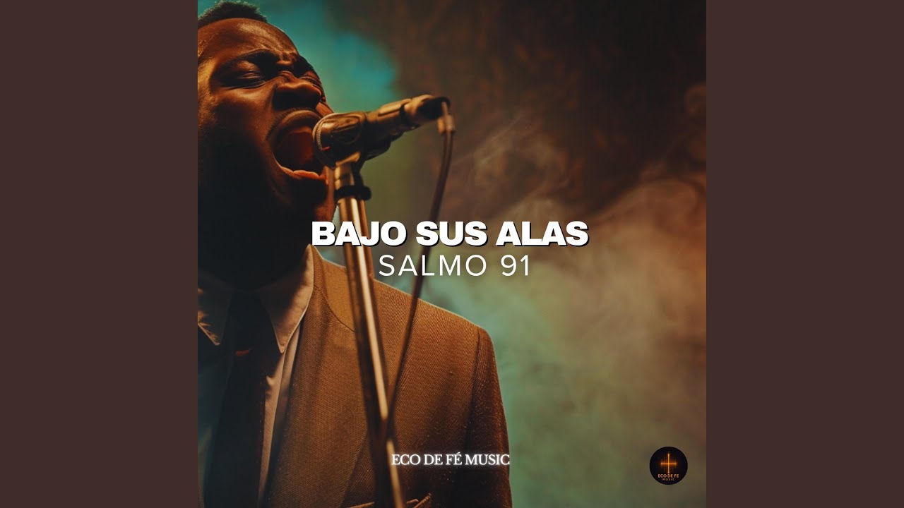 Bajo Sus Alas (Salmo 91)