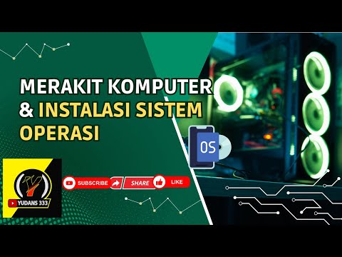 Tutorial Merakit Komputer & Instalasi Sistem Operasi