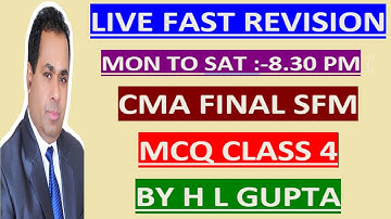 CMA FINA II MCQ II CLASS 4 II BY H L GUPTA  II FOR NOTES  WHATS APP  AT 9312606737