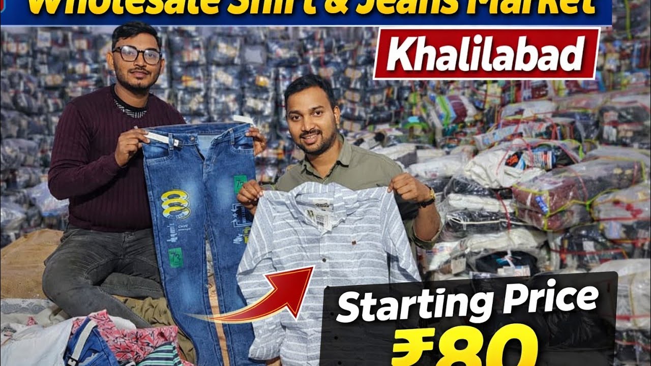 👖👕 Wholesale Shirt & Jeans Market Khalilabad | Starting Price ₹80