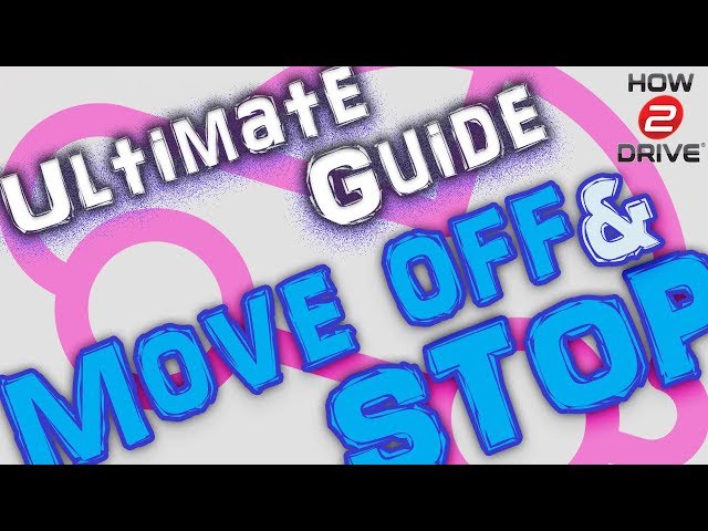 Moving off & Stopping - The Ultimate Guide to moving off and stopping a manual car (using POM & MSM)