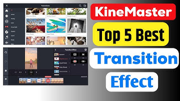 Kinemaster Top 5 Best Transition Effect | Kinemaster Transition Effect Video Editing Tutorial