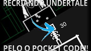 RECRIANDO UNDERTALE PELO O POCKET CODE!!