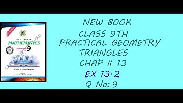 Practical Geometry Triangles Chap # 13 New Book Ex 13.2 Q no.9 Class 9th Sindh Board