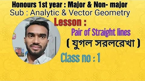Analytic & Vector Geometry: pair of Straight Line