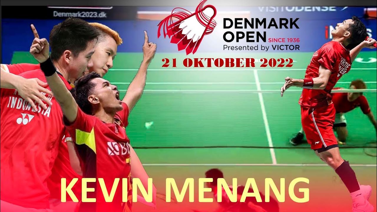 Hasil Denmark Open 2022 | Perdeapan Final | Kevin Marcus Maju Ke Semi ...
