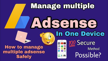 Multiple Google Adsense in One Device possible 🤔 | Manage multiple Adsense Accounts in One Device
