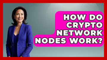 How Do Crypto Network Nodes Work? - Crypto Simplified for Seniors