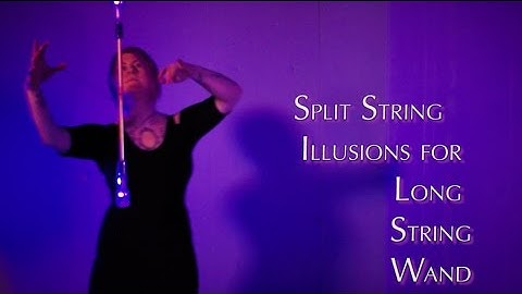 Split String Illusions for Long String Wand: FireDrums 2017